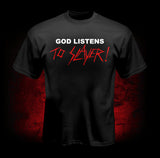 God Listens To Slayer T-Shirt
