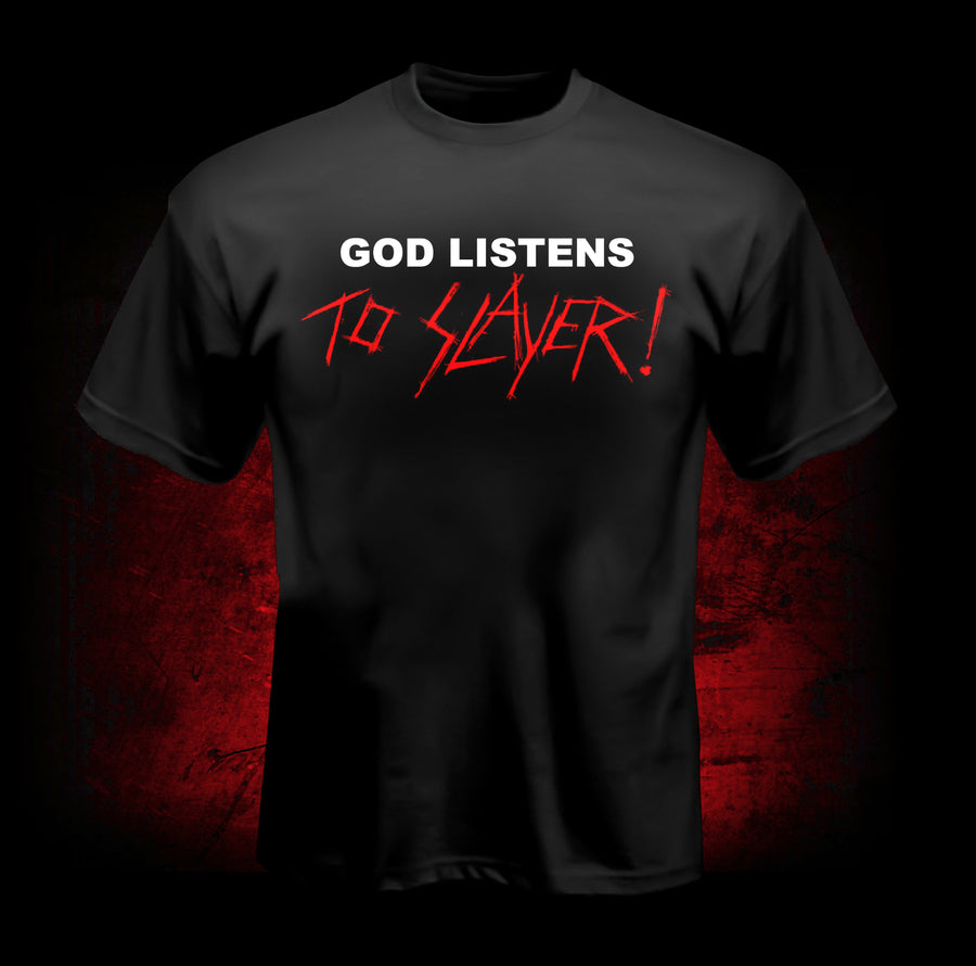 God Listens To Slayer T-Shirt